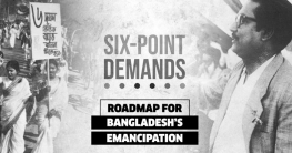 Six-Point Demands: Roadmap For Bangladesh’s Emancipation